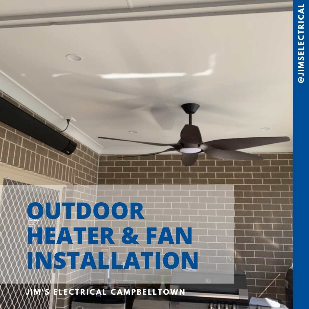 Outdoor Heater and Ceiling Fan Installation
